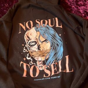 No Souls Left to Sell Assholes Live Forever Hoodie